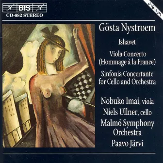 Nystroem: Ishavet / Viola Concerto / Sinfonia Concertante by Gösta Nystroem