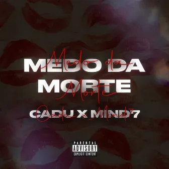 Medo Da Morte by CADU