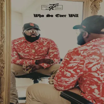 Who So Ever Will by Tehri Green