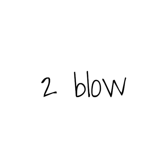 2 Blow - Remix