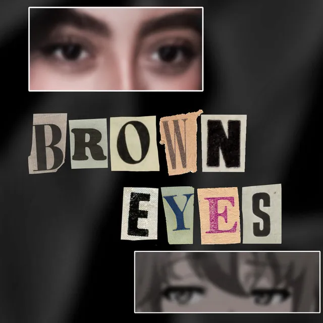 Brown Eyes