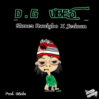 O.G Vibes by Stoner Nwaigbo