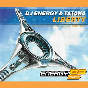 Liberty (Energy 03 Theme) by DJ Energy