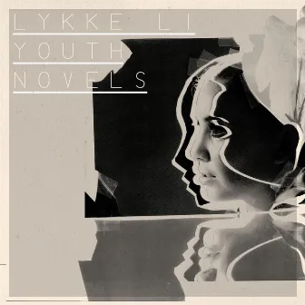 Youth Novels by Lykke Li