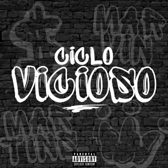 Ciclo Vicioso by MARVIN