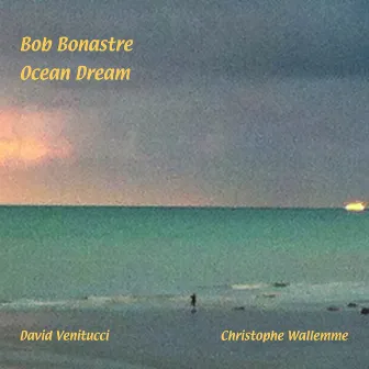 Ocean dream by Bob Bonastre