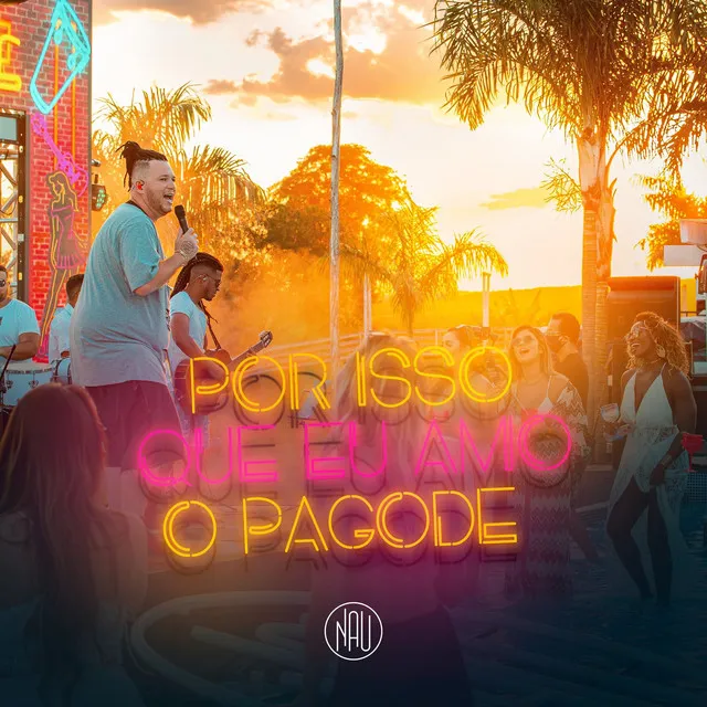 Por Isso Que Eu Amo O Pagode