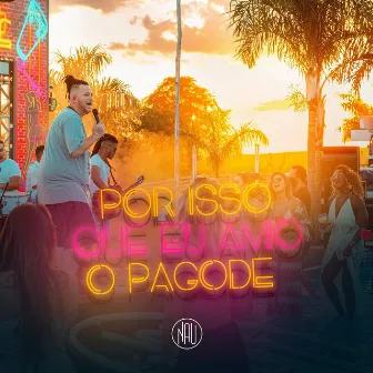 Por Isso Que Eu Amo o Pagode by Nauilan