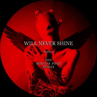 Will Never Shine [The Remixes] by ÅNTÆGØNIST