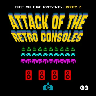 Roots 3: Attack of the Retro Consoles by Tuff Culture