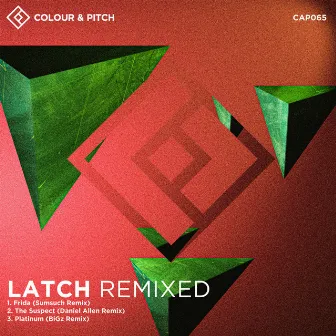 Latch Remixed by Latch