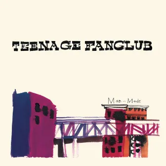 Man-Made by Teenage Fanclub