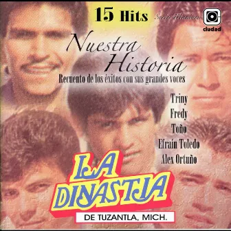 Nuestra Historia by La Dinastía de Tuzantla Michoacán