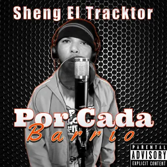 Por Cada Barrio by Sheng El Tracktor