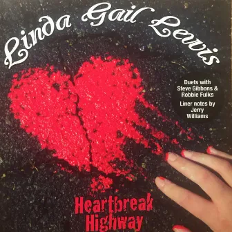 Heartbreak Highway (What Can I Do, What Can I Say) by Linda Gail Lewis