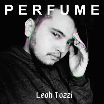 Perfume by Leoh Tozzi