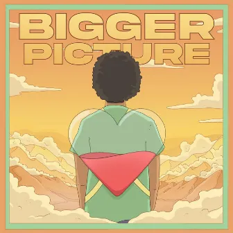 Bigger Picture by Just Plvnes