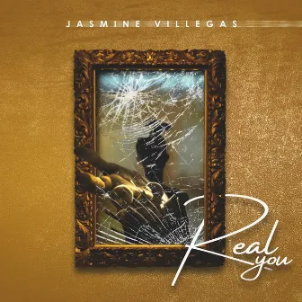 Real You by Jasmine Villegas