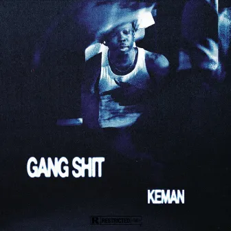 Gang Shit by Keman