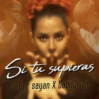 Si Tu Supieras by Super Sayan