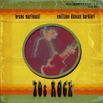 GDM Production Music Library: 70s Rock by Emiliano Duncan Barbieri