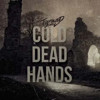 Cold Dead Hands by Tigerblood Jewel