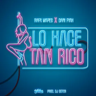 Lo Hace Tan Rico by Rafa Wapes