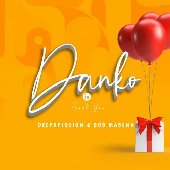 Danko is Thank you by Deepxplosion