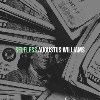 Selfless by Augustus Williams