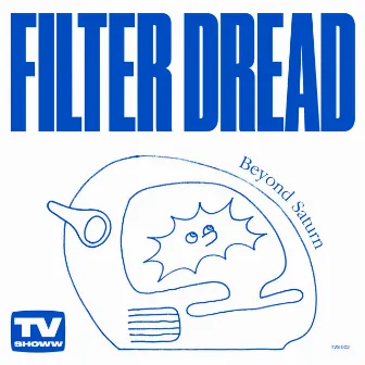 Beyond Saturn by Filter Dread