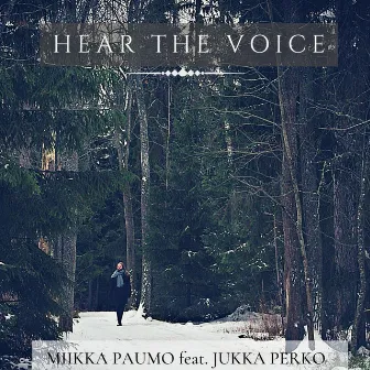 Hear the voice by Miikka Paumo