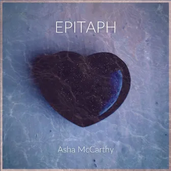 Epitaph by Asha McCarthy