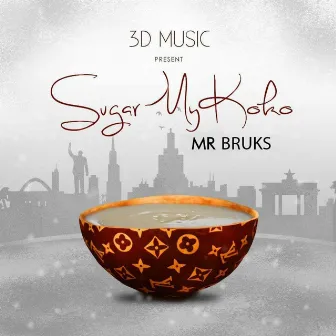 Sugar My Koko by Mr Bruks