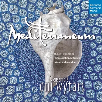 Mediterraneum by Oni Wytars Ensemble