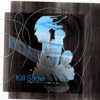 Experiments In Expectation by Kill Sadie