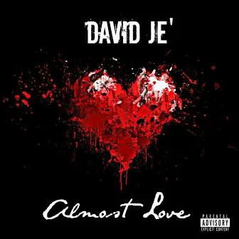 Almost Love by David Je'