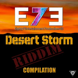 Desert Storm Riddim by E7E