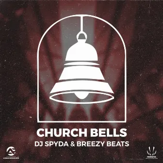 Church Bells by Dj Spyda