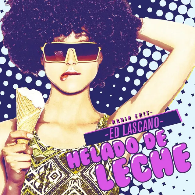 Helado de Leche (Radio Edit)