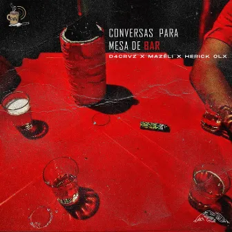 Conversas para Mesa de Bar by MaZéli