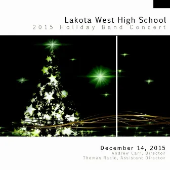 Lakota West High School 2015 Holiday Band Concert by Lakota West High School White Symphonic Band