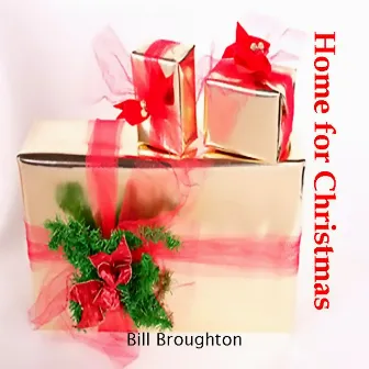 Home for Christmas by Bill Broughton