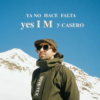 Ya No Hace Falta by yes I M