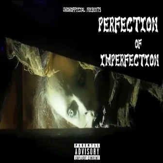 Perfection of Imperfection by Uh Oh