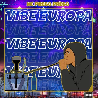 Vibe Europa by Mc Prego Prego