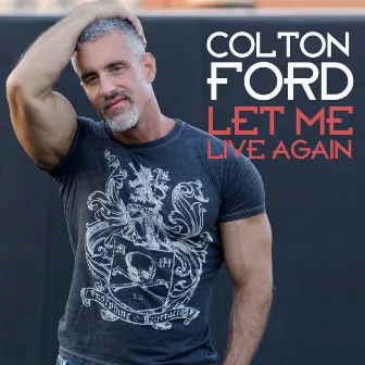 Let Me Live Again (Radio Edits) by Colton Ford