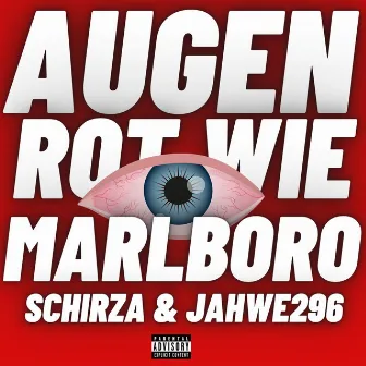 Augen Rot Wie Marlboro by Schirza