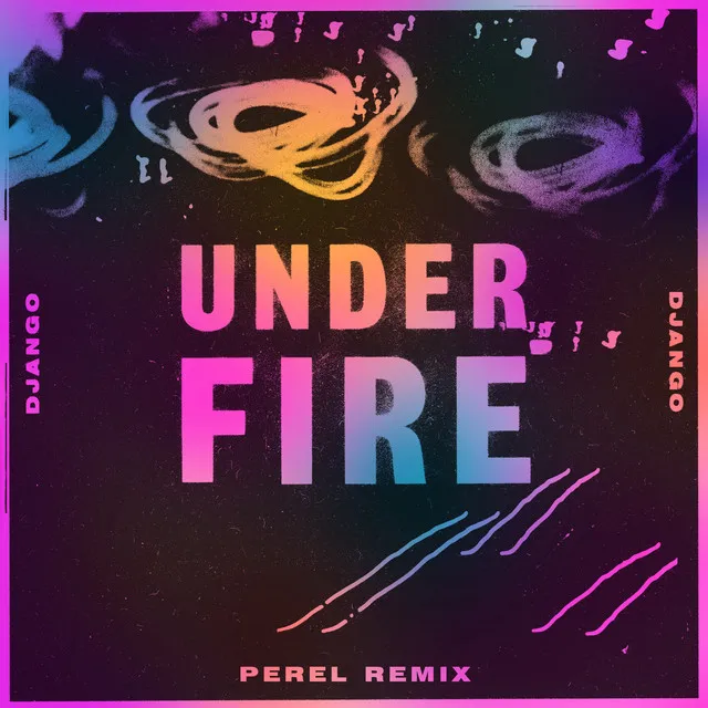 Under Fire - Perel Remix