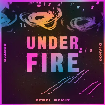 Under Fire (Perel Remix) by Perel