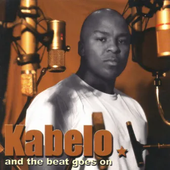 and the beat goes on by Kabelo